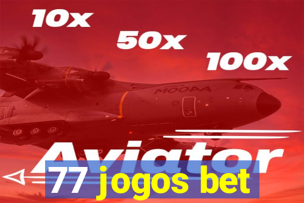 77 jogos bet